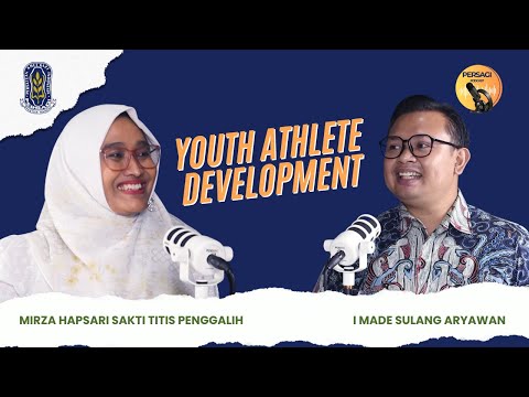 Youth Athlete Development | PERSAGI Kabupaten Padang Pariaman PODCAST Eps. 13
